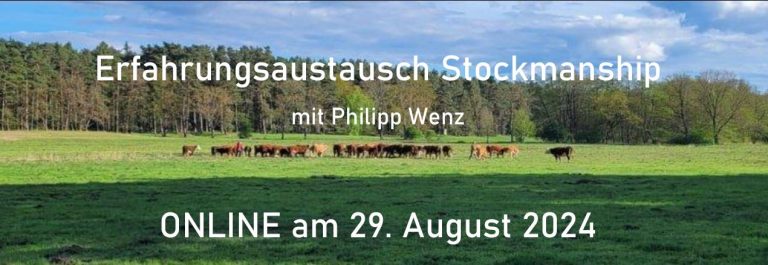 Online-Erfahrungsaustausch Stockmanship mit Philipp Wenz am 29. August 2024